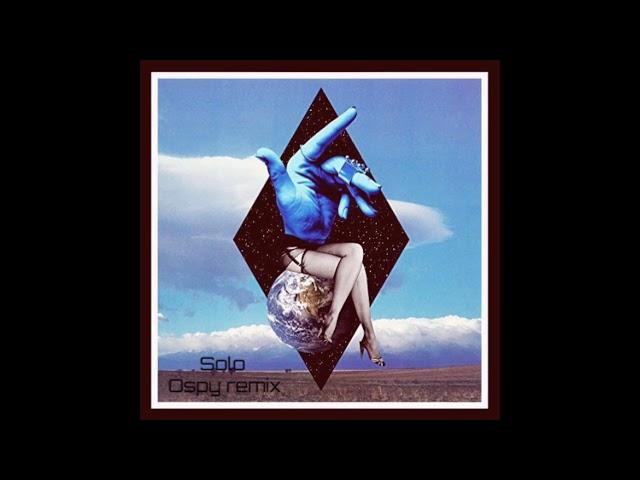 Clean Bandit - Solo (feat. Demi Lovato) [Ospy Remix]