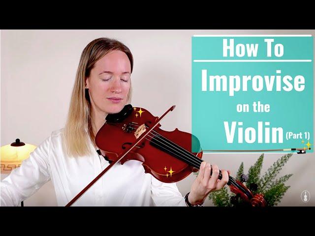 How to Improvise on the Violin - Lesson 1: Your First Improvisation | Violin Tutorial