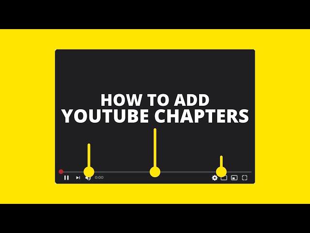 How to Add Chapters to YouTube Videos