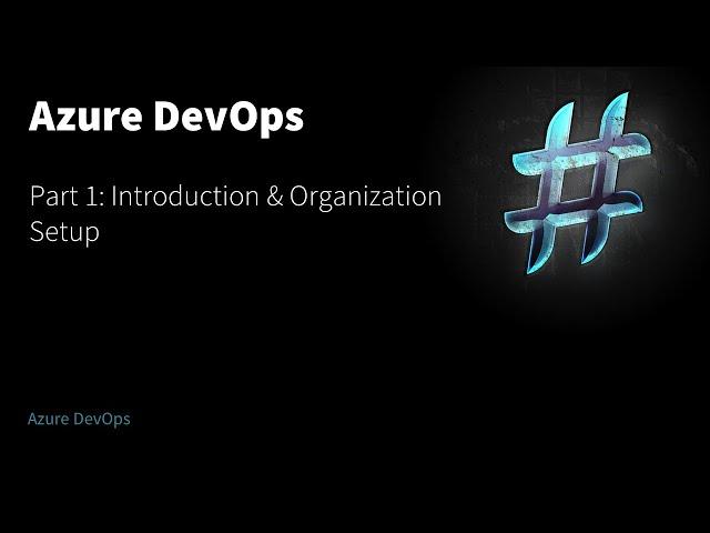 Azure DevOps: Introduction and Organization Setup