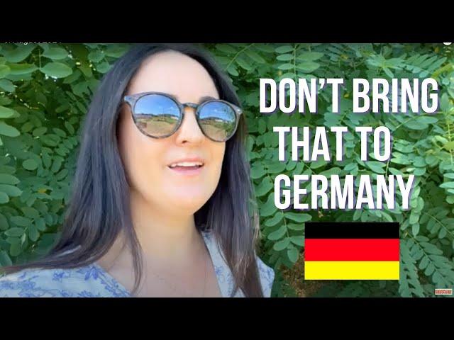 THINGS YOU DO NOT NEED IN GERMANY