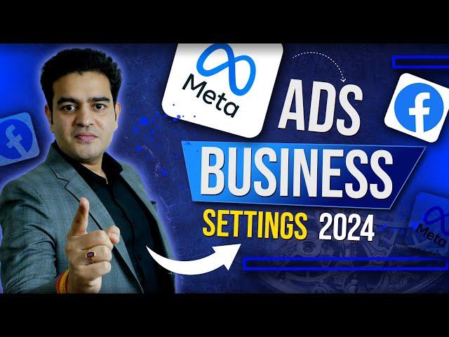 Facebook Ads Complete Business Settings 2024 | Business Settings in Facebook Business Manager