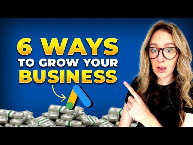 How To Grow Your Business With Google Ads [For BEGINNERS]