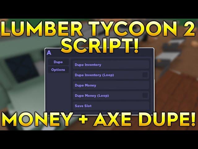 [NEW] Lumber Tycoon 2 Script GUI | MONEY + INVENTORY DUPE! UNLIMITED AXES! [ROBLOX] *PASTEBIN 2021*