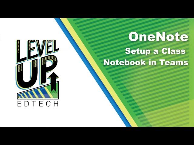 OneNote: Create a Class Notebook in Teams