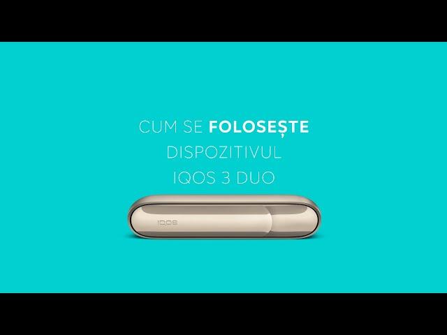 Cum se folosește dispozitivul IQOS 3 DUO