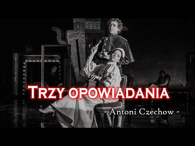 Trzy opowiadania  |  Antoni Czechow