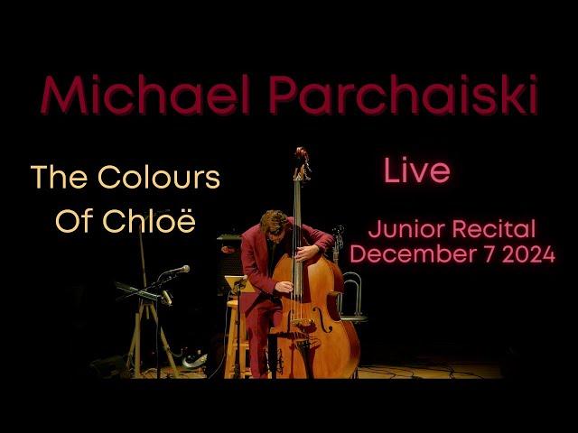 The Colours Of Chloe | Michael Parchaiski Live | Junior Recital December 7, 2023