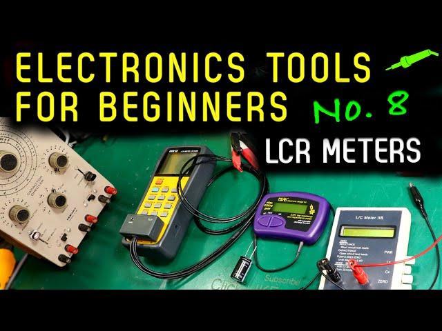  Electronics Tools For Beginners - No.8 - LCR Meters - No.1009