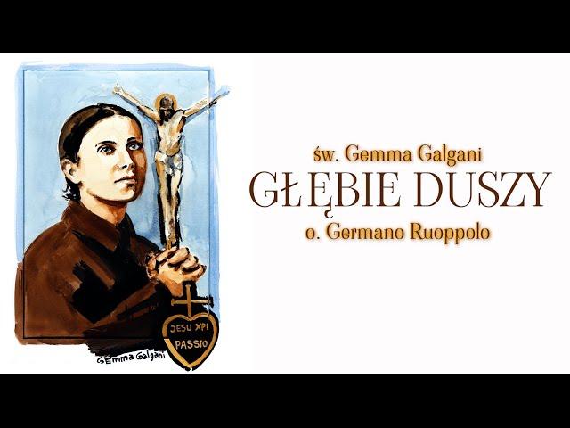 Audiobook: "Głębie duszy". św. Gemma Galgani. Część 1 z 4 = CC: ENG/DE/FR/RUS and more.