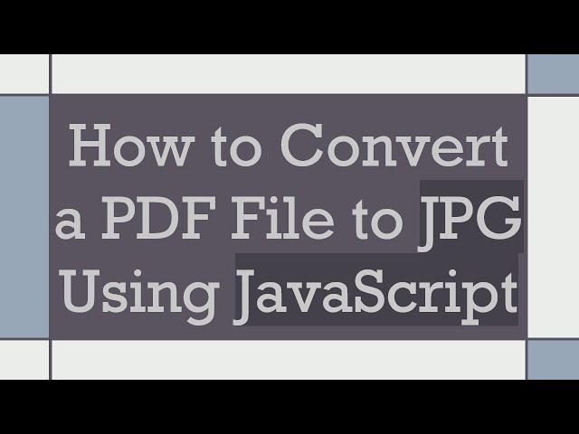 How to Convert a PDF File to JPG Using JavaScript