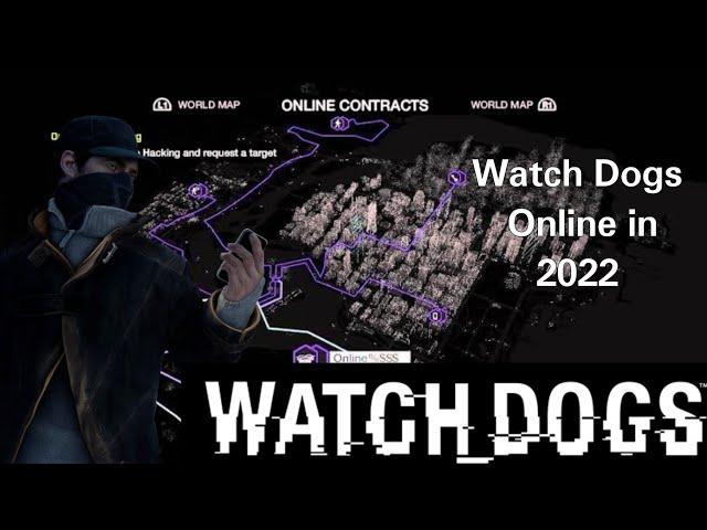 Watch Dogs Online in 2022 (8 years later)