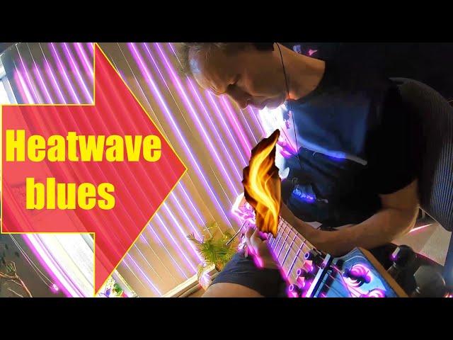 Heatwave blues  (Use your fingers for ultimate Jeff Beck guitar tones!)