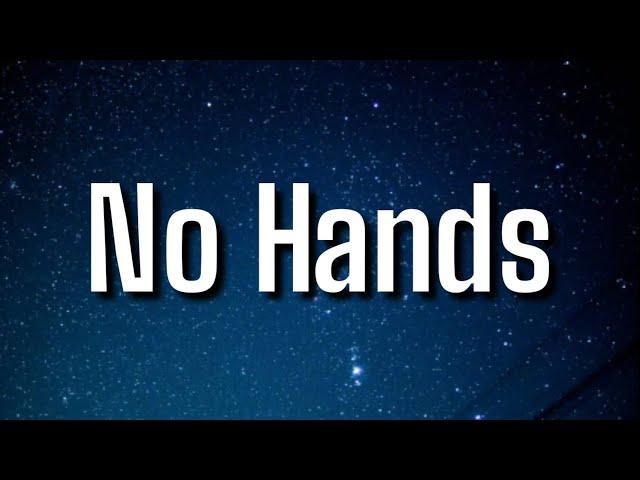 Waka Flocka - No Hands (Lyrics) She said Look ma. No hands And no darlin' I don't dance[Tiktok Song]