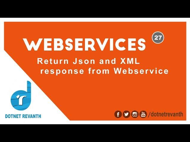 Return Json and XML response from Webservice || Part-27