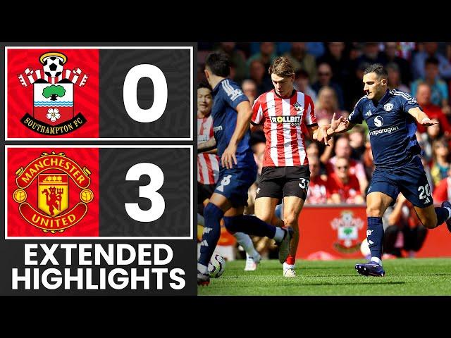 EXTENDED HIGHLIGHTS: Southampton 0-3 Manchester United | Premier League