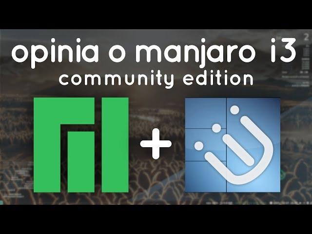 Opinia o Manjaro i3 Community Edition