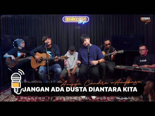 JANGAN ADA DUSTA DIANTARA KITA || ANGKASA FT. ANGGA CANDRA (BISIKIN)