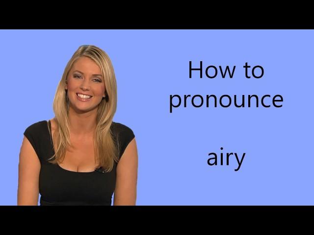 How to pronounce airy