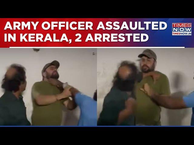 Army Officer Assaulted In Kerala, 2 Arrested; BJP Ups The Ante Against Pinarayi Vijayan Govt | WATCH