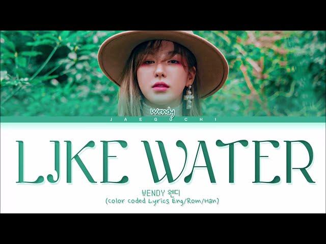 WENDY Like Water Lyrics (웬디 Like Water 가사) (Color Coded Lyrics)