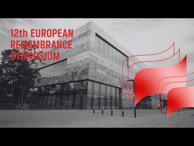 12th European Remembrance Symposium | 21 — 24 May 2024 in Warsaw, Poland