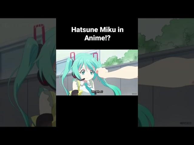 Hatsune Miku is finally in Anime!?