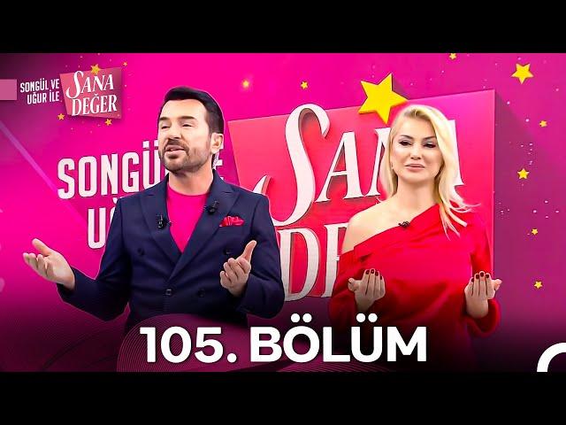 Songül ve Uğur ile Sana Değer 105. Bölüm (10 Ocak 2025)