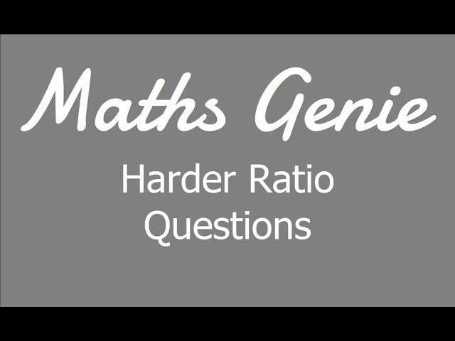 Harder Ratio Questions