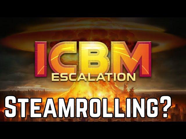 Steamrolling? - ICBM Escalation (ICBM 2) - Part 2/3