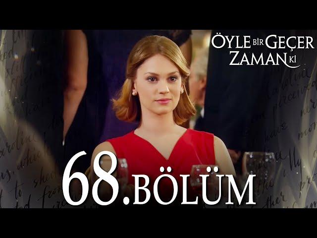 Öyle Bir Geçer Zaman Ki 68. Bölüm - Full Bölüm