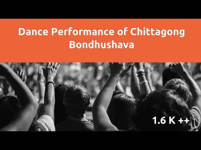 Dance Performance Of Chittagong Bondhushava