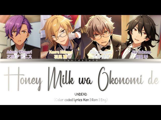 「 ES! 」Honey Milk wa Okonomi de - UNDEAD [KAN/ROM/ENG]