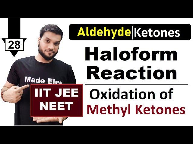 (L-28) Haloform Test || Oxidation of Methyl Ketones || CHX3 Prep. || NEET JEE || By A.Arora