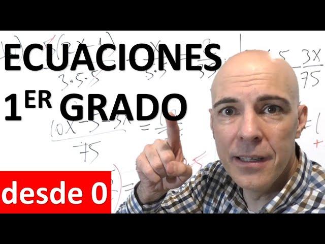 APRENDER A RESOLVER ECUACIONES DE PRIMER GRADO DESDE CERO