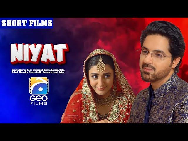 Niyat | Short Film | Daniya Anwer - Asim Mehmood - Rimha Ahmed | Geo Films