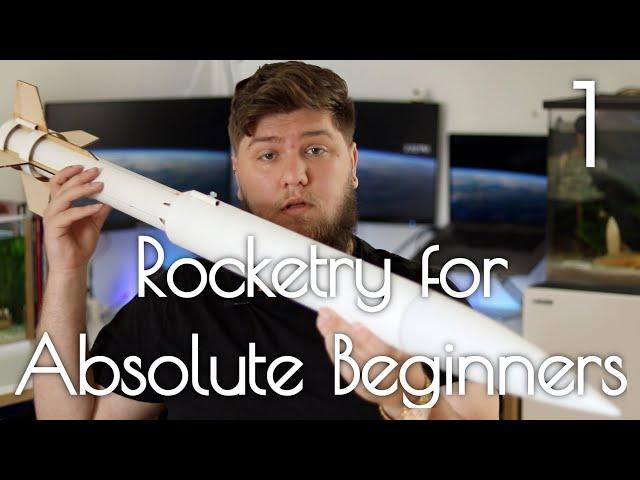 Getting Started | Rocketry for Absolute Beginners #1