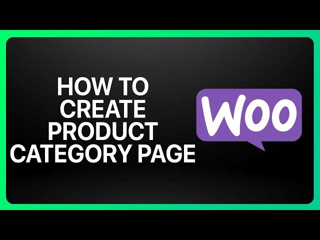 How To Create Product Category Page In WooCommerce Tutorial