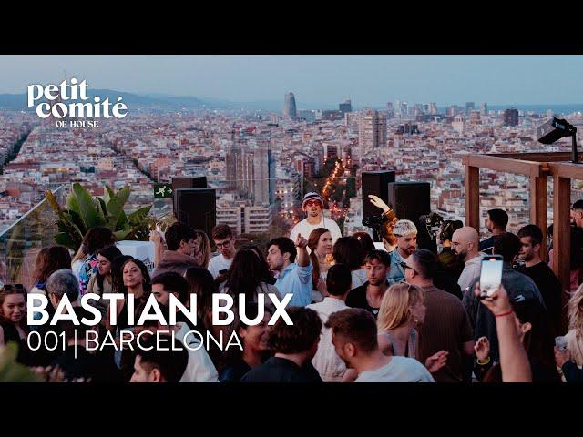 Bastian Bux | Petit Comite of House 001: Barcelona