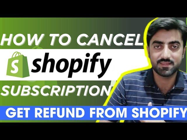 How to Cancel Shopify Subscription and Get Refund