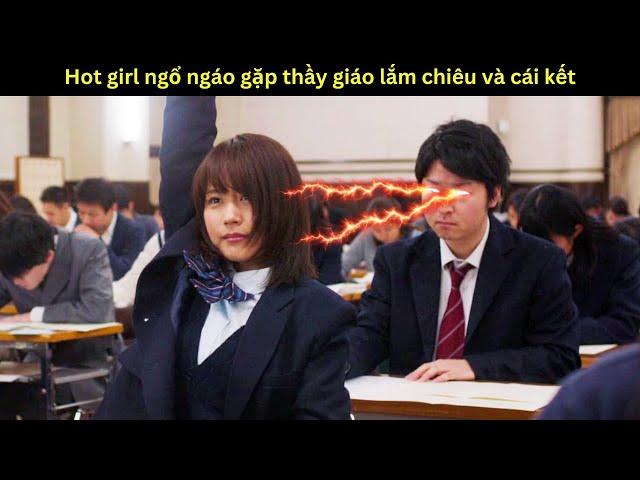 [Review Phim] Hot Girl siêu quậy gặp Thầy Giáo lắm chiêu