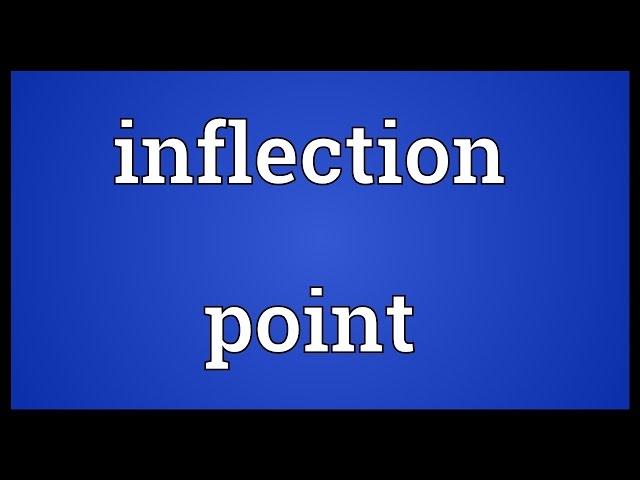 Inflection point Meaning