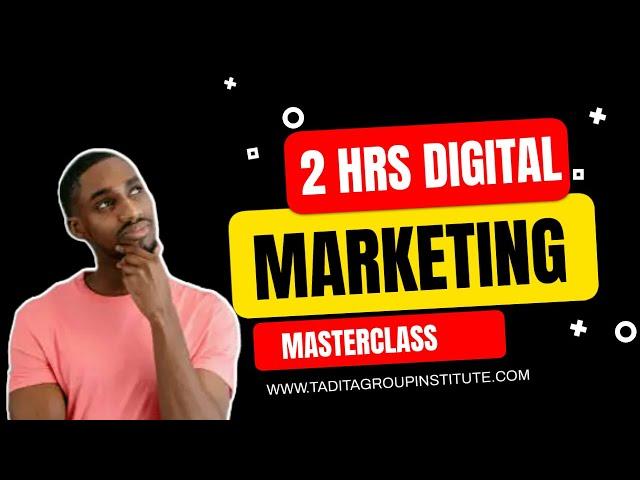 2 HOURS DIGITAL MARKETING MASTERCLASS