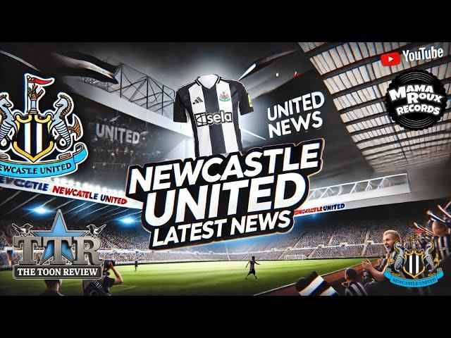 NEWCASTLE UNITED TRANSFER & LATEST NEWS!