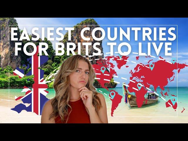 Easiest Countries for UK Citizens to Move Abroad