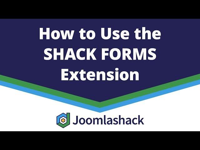 How to Use the Shack Forms Extension for Joomla