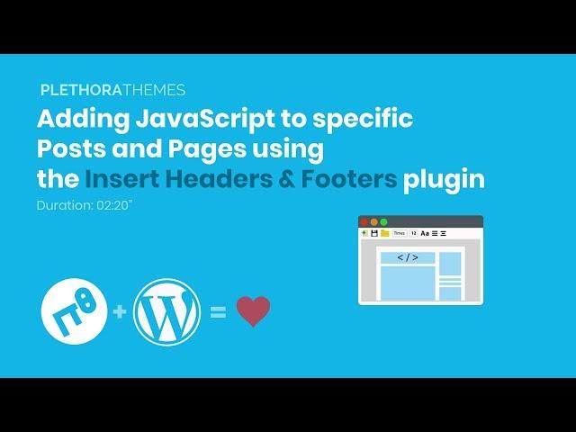 Add JavaScript to specific Posts and Pages using the Insert Headers and Footers WordPress Plugin