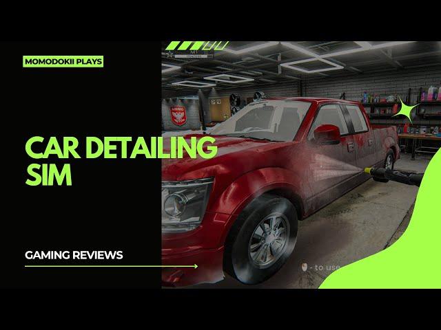 Car Detailing Sim - DUKOL RECOMMENDS!