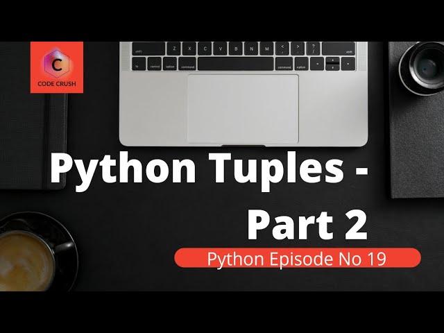 Python Tuples | Accessing elements in tuple Python | Add or remove elements in tuple