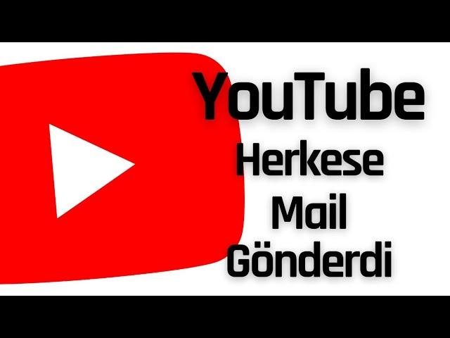 Youtube Herkese Mail Gönderdi - Youtube Vergi Belgelerinizi Gönderin